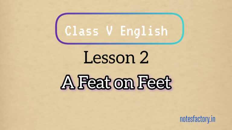 Read more about the article A Feat on Feet – Class V English