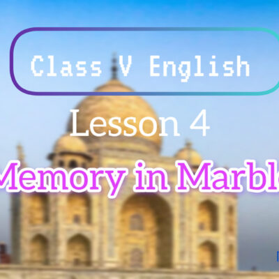 Memory in Marble | Class V English