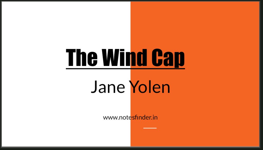 Read more about the article The Wind Cap – Jane Yolen | Class 8 English Solution with Bengali Translation