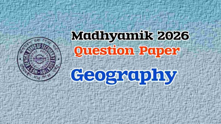 Read more about the article Madhyamik Geography Question Paper 2026 (PDF)